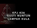 Download Lagu KPJ 436 — Gusti Nuntun Lampah Kula - Kidung Pasamuwan Jawi