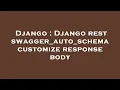 Django Django rest swagger - auto