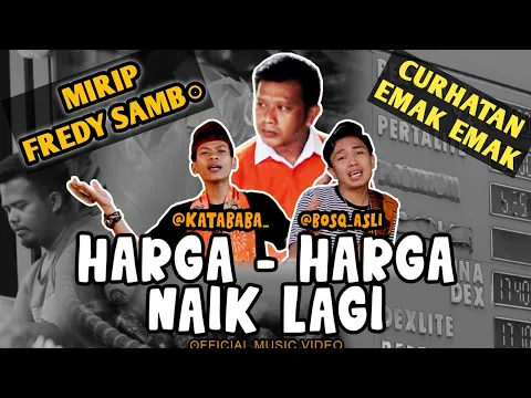 Download MP3 HARGA HARGA NAIK LAGI - BOSQ feat KATA BABA (OFFICIAL MUSIK VIDEO)