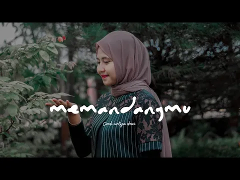 Download MP3 Ikke Nurjannah - Memandangmu Cover Cindi Cintya Dewi ( Cover Video Clip )