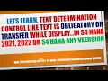 Lets learn text determination control like text is obligatory or transfer while display in S4HANASD