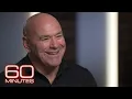 Download Lagu Dana White: The 60 Minutes Interview