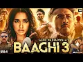 Download Lagu Baaghi 3 Full Movie In Hindi | Tiger Shroff | Shraddha Kapoor | Riteish Deshmukh | Review \u0026 Facts