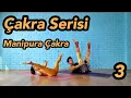 Download Lagu Çakra Serisi 3 - Karın Çakrası (Manipura)