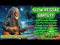 Lagu Kumpulan Lagu Reggae - Motivasi Hidup | Slow Reggae Santuy 🌴🌊🌅🎸