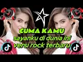 Lagu CUMA KAMU SAYANGKU DI DUNIA INI VERSI ROCK TERBARU VIRAL TIKTOK 2025
