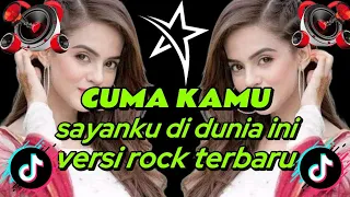 cuma kamu sayangku di dunia ini versi rock terbaru viral tiktok 2025