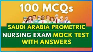 SAUDI ARABIA NURSING PROMETRIC EXAM MOCK TEST - 100 MCQs WITH ANSWERS MIHIRAA