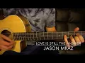 Love Is Still The Answer // Jason Mraz // Easy Guitar Lesson (W/Tabs!)