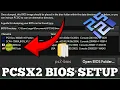 PCSX2 Bios Complete Setup Guide PS2 Bios for PCSX2