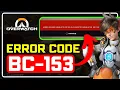 How to Fix BC-153 Login Error in Overwatch 2 Fix Bc-153 Error on Windows 100 WORKING
