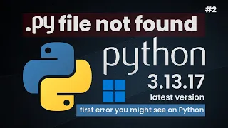 How to Create Python py Files Fix Extension Location Problems File not found errors