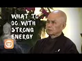 Download Lagu What to do with strong energy | Thich Nhat Hanh answers questions