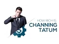 Channing Tatum Net Worth 2018