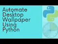 Automate Desktop Wallpaper Using Python and Windows Scheduler Window 10 Task Scheduler Python