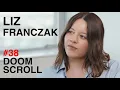 Lagu Liz Franczak: Conspiracy and Techno-Capitalism | Doomscroll