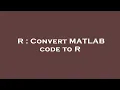 R Convert MATLAB code to R
