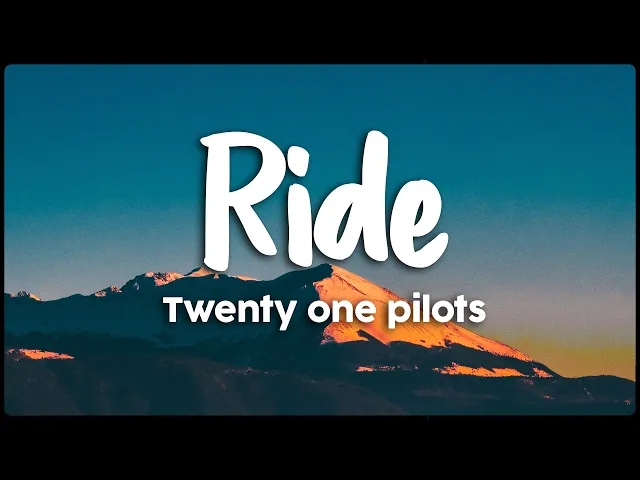 Download MP3 Twenty One Pilots - Ride (Vietsub /Lyrics)