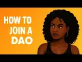 How to Join Your First DAO Step-by-Step for Beginners