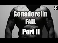 Gonadorelin Doesn t Work Part II