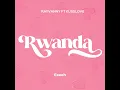 Rwanda -  Rayvanny X Kusslove (Official Lyric Audio)