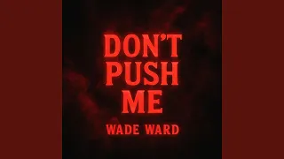 Don T Push Me 