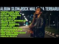 Lagu Slow Rock Malaysia Galau | Lagu Tentang Cinta Tidak Direstui Yang Berakhir Dengan Luka Mendalam