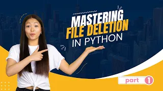 Mastering File Deletion in Python Part 1