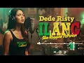 Lagu Bikin Baper!! ILANG – Dede Risty (Reggae Ska Version)