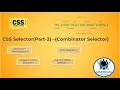 CSS Selector Part 2 - Combinator Selector