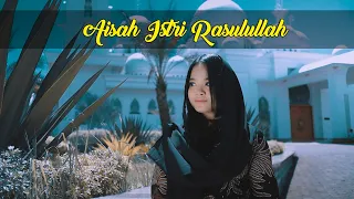 Download AISYAH ISTRI RASULULLAH  - NABILA MOURE ( Cover ) Mv MP3