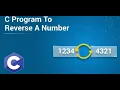 Reverse of a number Programming in C Reverse using While Loop