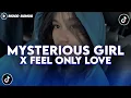 Download Lagu DJ MYSTERIOUS GIRL X FEEL ONLY LOVE BY TOMBEL FVNKY FT NESS FX STYLE KONDANG VIRAL TIKTOK