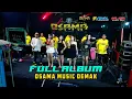 Download Lagu FULL ALBUM OSAMA MUSIK - ANIJAYA AUDIO LIVE - LIVE BATU DEMAK