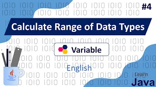 Calculate Data Type Ranges Java Series Episode 4