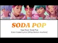 Download Lagu Saja Boys :Soda Pop - Color coded Lyrics -  KPop Demon Hunters