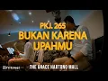 Download Lagu PKJ 265 - Bukan Karna Upahmu (NEW ARRAGEMENT) | Cover | THE GRACE PAKUWON