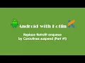 Android with Kotlin Replace Retrofit enqueue by Coroutines suspend Part