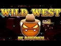 COWBOY GUNFIGHT Wild West by DanZmen 100 EASY DEMON Geometry Dash