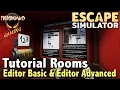 Escape Simulator TUTORIAL ROOMS Presentation Editor Basic Editor Advanced