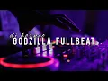 DJ GODZILLA FULLBEAT VIRAL TIKTOK TERBARU 2022 (dj borneo remix)