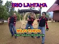 Download Lagu Trio Lamtama - Maju Torus (Official Music Video)