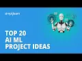 Top 20 AI and ML Project Ideas for 2026 Best AI Project Ideas AI ML Projects Simplilearn