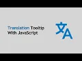Create a Translation Tooltip with JavaScript google translate api