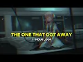 Download Lagu the one that got away (Gustixa Remix)(1 Jam / 1 - Hour Loop)【Lirik / Lyrics + Terjemahan Indonesia】