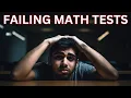 How NOT to Fail Your Math Tests
