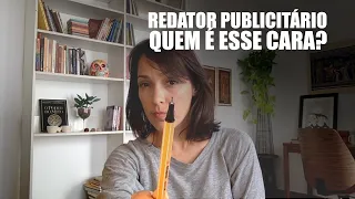 Você SABE o que faz um REDATOR PUBLICITÁRIO?