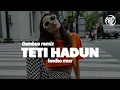 Download Lagu GAMBUS REMIX - TETI HADUN ( fandho rmxr )