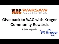 Give back to WAC with Kroger Community Rewards