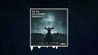 Download YA-YA, DJ Combo, Sander-7 - You've Got Me (Extended Mix) MP3